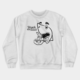 shark eating salad Crewneck Sweatshirt